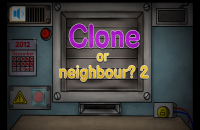 Play Clone or Neighbor? 2 now!